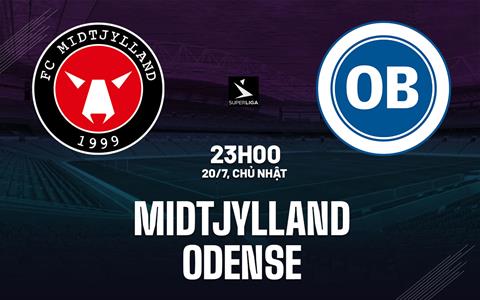 Nhận định bóng đá Midtjylland vs Odense 23h00 ngày 20/7 (VĐQG Đan Mạch 2025/26)
