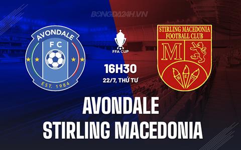 Nhận định Avondale vs Stirling Macedonia 16h30 ngày 22/7 (Cúp QG Australia 2025)