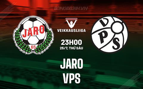 Nhận định bóng đá Jaro vs VPS 23h00 ngày 25/7 (VĐQG Phần Lan 2025)