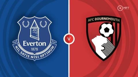 Nhận định Everton vs Bournemouth (3h00 ngày 27/7): Kiểm chứng lại đội hình