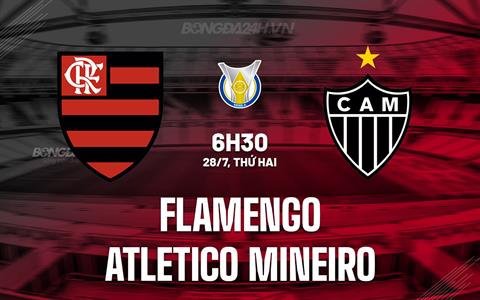 Nhận định Flamengo vs Atletico Mineiro 6h30 ngày 28/7 (VĐQG Brazil 2025)
