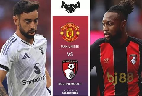 Trực tiếp bóng đá MU vs Bournemouth 8h30 ngày 31/7 (Giao hữu hè 2025)