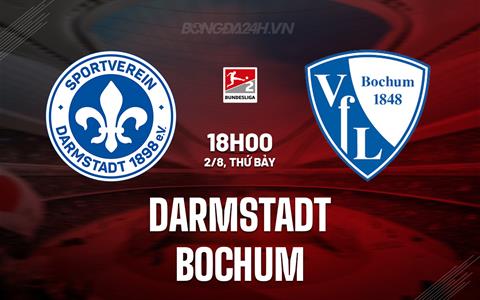 Nhận định - dự đoán Darmstadt vs Bochum 18h00 ngày 2/8 (Hạng 2 Đức 2025/26)