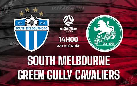 Nhận định South Melbourne vs Green Gully Cavaliers 14h00 ngày 3/8 (VĐ bang Victoria 2025)