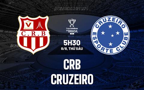 Nhận định - dự đoán CRB vs Cruzeiro 7h00 ngày 8/8 (Cúp QG Brazil 2025)
