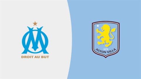 Nhận định Marseille vs Aston Villa (00h00 ngày 10/8): Lợi thế sân nhà