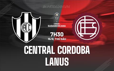 Nhận định Central Cordoba vs Lanus 7h30 ngày 15/8 (Copa Sudamericana 2025)