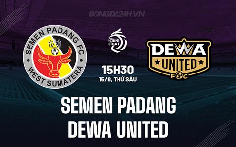 Nhận định Semen Padang vs Dewa United 15h30 ngày 15/8 (VĐQG Indonesia 2025/26)