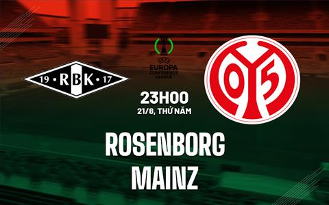 Nhận định Rosenborg vs Mainz 23h00 ngày 21/8 (Conference League 2025/26)