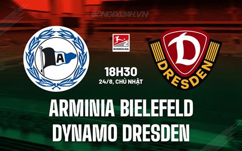 Nhận định Arminia Bielefeld vs Dynamo Dresden 18h30 ngày 24/8 (Hạng 2 Đức 2025/26)