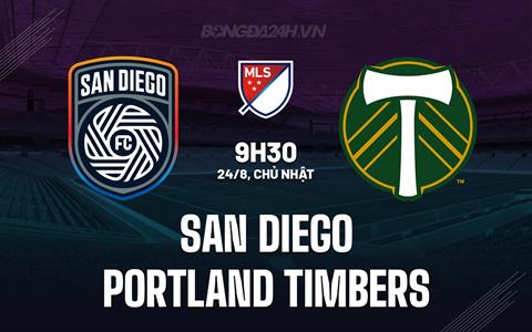 Nhận định San Diego vs Portland Timbers 9h30 ngày 24/8 (Nhà nghề Mỹ 2025)