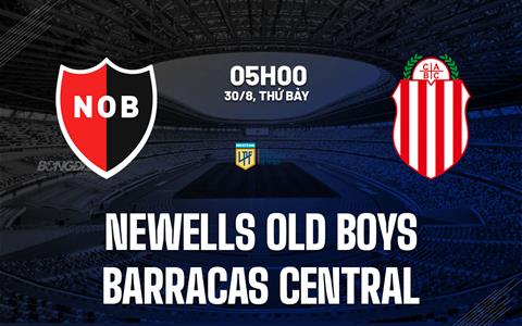 Nhận định Newells Old Boys vs Barracas Central 5h00 ngày 30/8 (VĐQG Argentina 2025)
