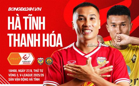 Nhận định Hà Tĩnh vs Thanh Hóa (18h00 ngày 27/8): Cắt mạch toàn hòa