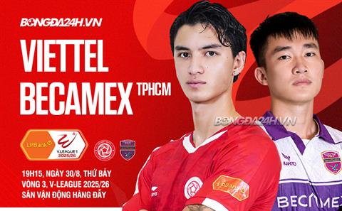Nhận định Thể Công Viettel vs Becamex TPHCM (19h15 ngày 30/8): Chủ trên cơ khách