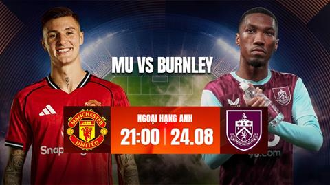MU vs Burnley link xem trực tiếp Ngoại hạng Anh hôm nay