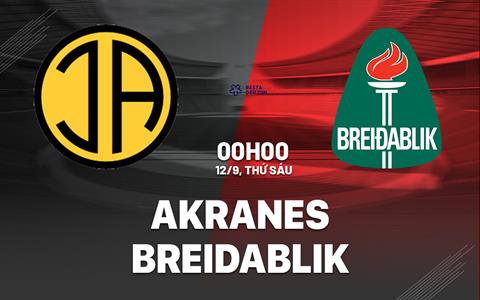 Nhận định bóng đá Akranes vs Breidablik 0h00 ngày 12/9 (VĐQG Iceland 2025)