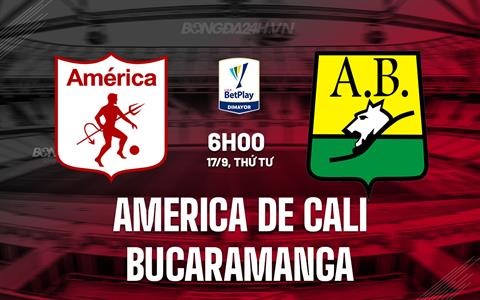Nhận định America de Cali vs Bucaramanga 6h00 ngày 17/9 (VĐQG Colombia 2025)