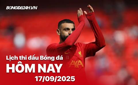 Lịch thi đấu, trực tiếp bóng đá hôm nay 17/9/2025: Liverpool vs Atletico