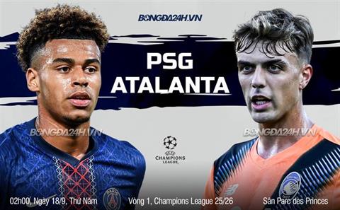 Nhận định PSG vs Atalanta (02h00 ngày 18/9): Nhà vua thị uy