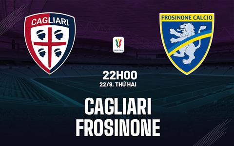 Nhận định bóng đá Cagliari vs Frosinone 22h00 ngày 23/9 (Coppa Italia 2025/26)