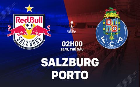 Nhận định bóng đá Salzburg vs Porto 2h00 ngày 26/9 (Europa League 2025/26)