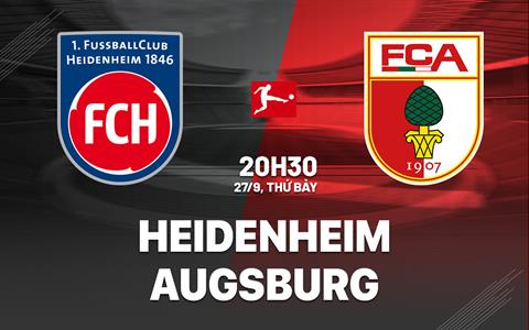 Nhận định bóng đá Heidenheim vs Augsburg 20h30 ngày 27/9 (Bundesliga 2025/26)
