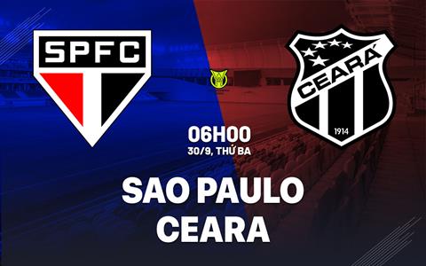 Nhận định bóng đá Sao Paulo vs Ceara 6h00 ngày 30/9 (VĐQG Brazil 2025)