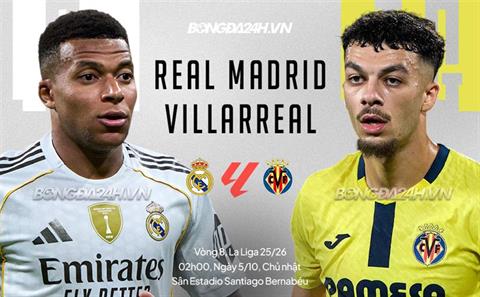 Nhận định Real Madrid vs Villarreal (2h00 ngày 5/10): Chờ Los Blancos vượt khó