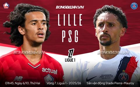 Nhận định Lille vs PSG (1h45 ngày 6/10): Mồi ngon quen thuộc