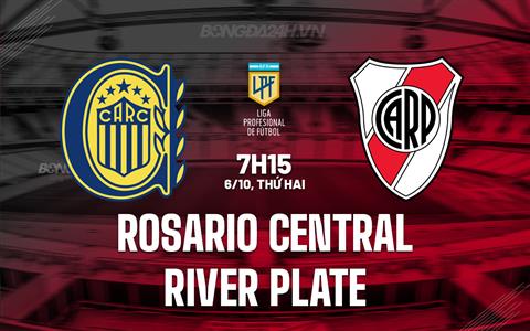 Nhận định Rosario Central vs River Plate 7h15 ngày 6/10 (VĐQG Argentina 2025)