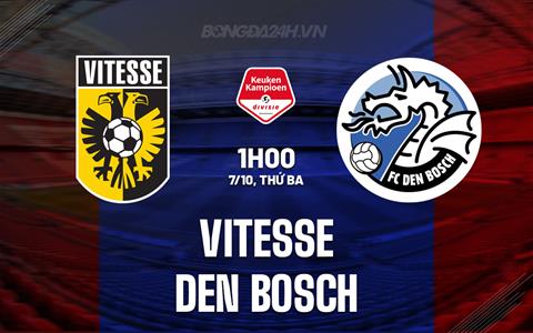 Nhận định Vitesse vs Den Bosch 1h00 ngày 7/10 (Hạng 2 Hà Lan 2025/26)