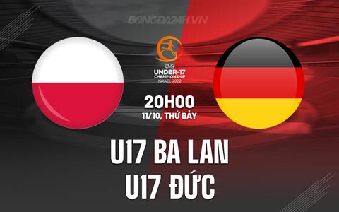 Nhận định U17 Ba Lan vs U17 Đức 20h00 ngày 11/10 (Vòng loại U17 châu Âu 2026)