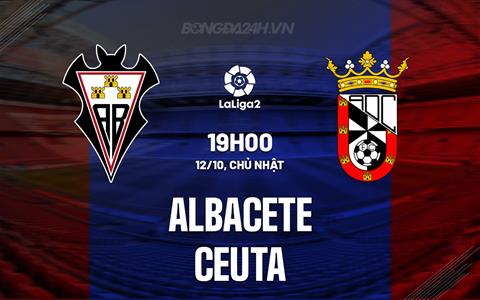Nhận định bóng đá Albacete vs Ceuta 19h00 ngày 12/10 (Hạng 2 TBN 2025/26)