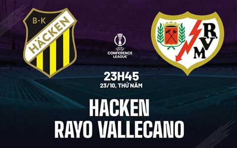 Nhận định Hacken vs Rayo Vallecano 23h45 ngày 23/10 (Conference League 2025/26)