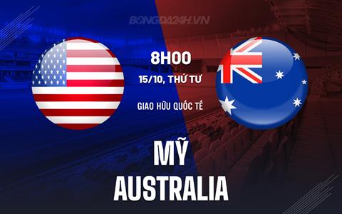 Nhận định - dự đoán Mỹ vs Australia 8h00 ngày 15/10 (Giao hữu quốc tế)