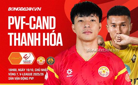 Nhận định PVF-CAND vs Thanh Hóa (18h00 ngày 19/10): Hy vọng nào cho đội khách?