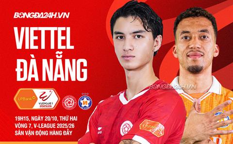 Nhận định Thể Công Viettel và SHB Đà Nẵng (19h15 ngày 20/10): 3 điểm cho chủ nhà?