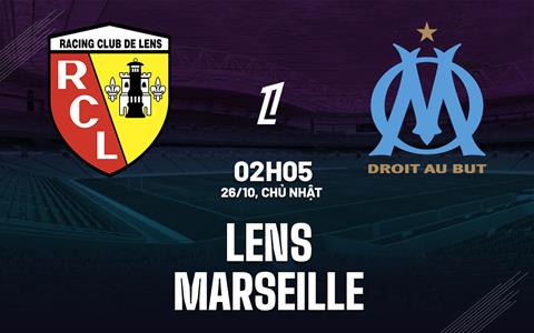 Nhận định Lens vs Marseille (02h05 ngày 26/10): Va đập nảy lửa