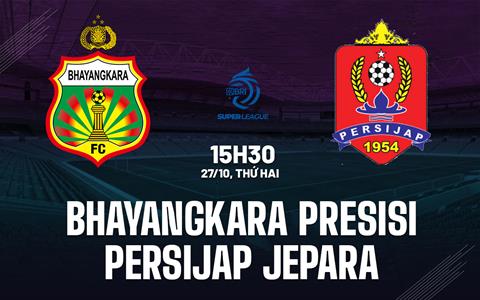Nhận định Bhayangkara Presisi vs Persijap Jepara 15h30 ngày 27/10 (VĐQG Indonesia 2025/26)