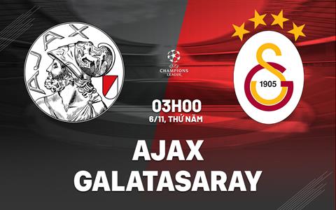 Nhận định bóng đá Ajax vs Galatasaray 3h00 ngày 6/11 (Champions League 2025/26)