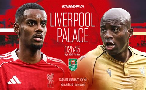 Nhận định Liverpool vs Crystal Palace (2h45 ngày 30/10): Đối thủ khó nhằn