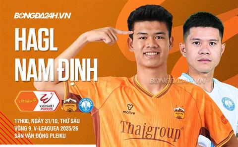Nhận định HAGL vs Nam Định (17h00 ngày 31/10): Liệu có bất ngờ?