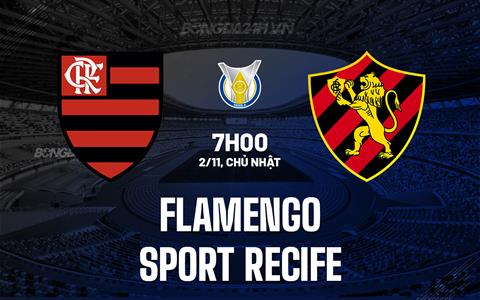 Nhận định Flamengo vs Sport Recife 7h00 ngày 2/11 (VĐQG Brazil 2025)