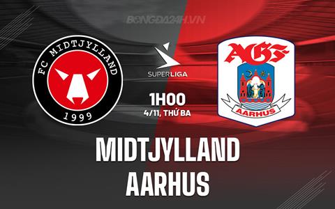 Nhận định Midtjylland vs Aarhus 1h00 ngày 4/11 (VĐQG Đan Mạch 2025/26)