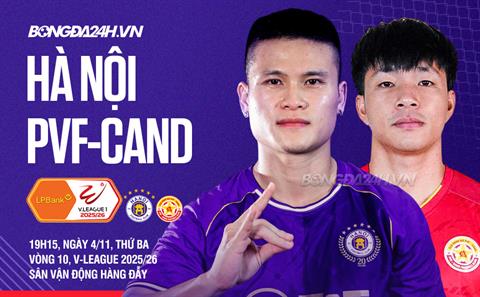 Nhận định CLB Hà Nội vs PVF-CAND (19h15 ngày 4/11): Thắng là nhiệm vụ