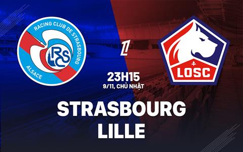 Nhận định Strasbourg vs Lille (23h15 ngày 9/11): Hiểm địa Meinau