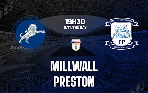 Nhận định bóng đá Millwall vs Preston 19h30 ngày 8/11 (Hạng Nhất Anh 2025/26)