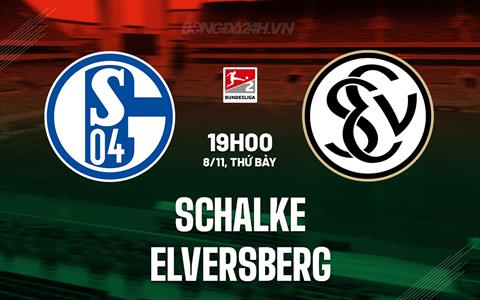Nhận định Schalke vs Elversberg 19h00 ngày 8/11 (Hạng 2 Đức 2025/26)