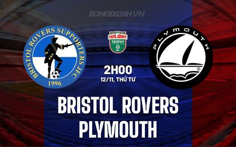 Nhận định Bristol Rovers vs Plymouth 2h00 ngày 12/11 (EFL Trophy 2025/26)