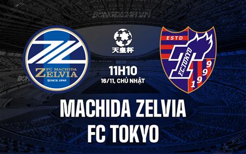 Nhận định Machida Zelvia vs FC Tokyo 11h00 ngày 16/11 (Cúp Nhật Hoàng 2025)